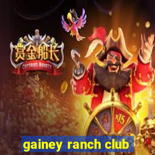 gainey ranch club