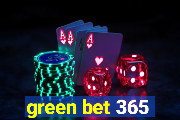 green bet 365