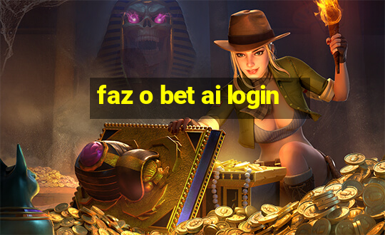 faz o bet ai login