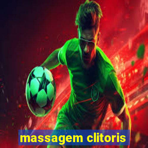 massagem clitoris