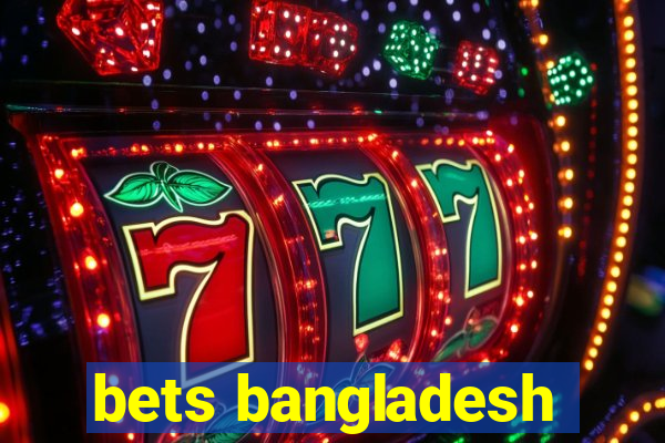 bets bangladesh