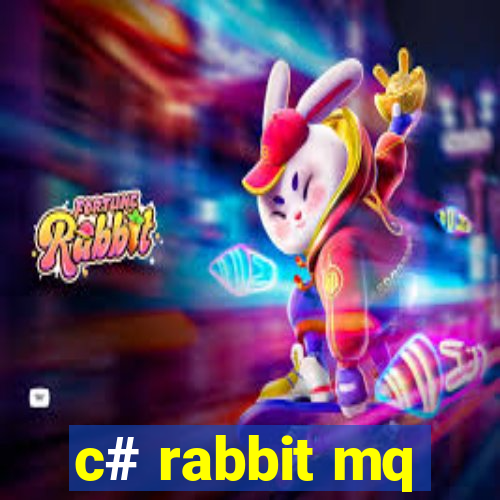 c# rabbit mq