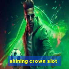 shining crown slot