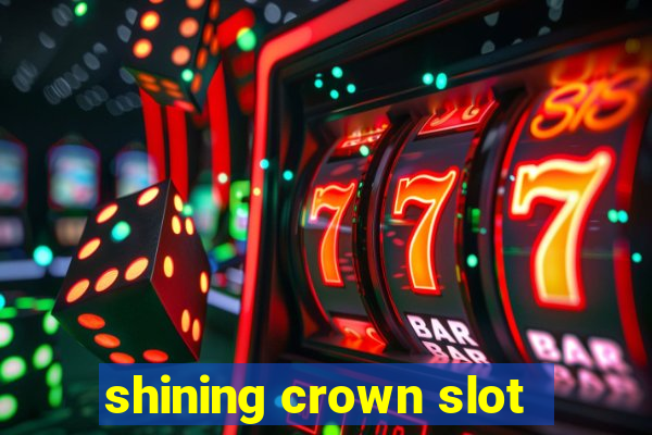 shining crown slot