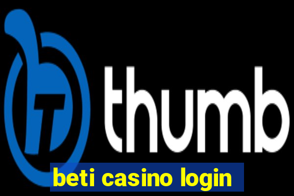 beti casino login