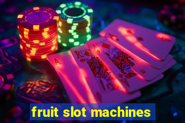 fruit slot machines