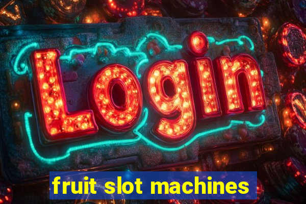 fruit slot machines