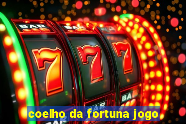 coelho da fortuna jogo