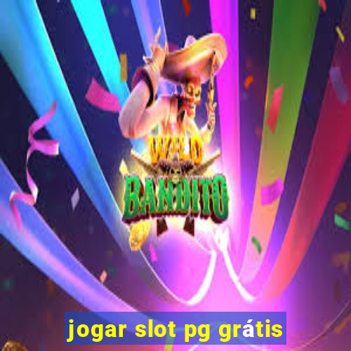 jogar slot pg grátis