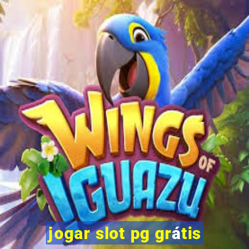 jogar slot pg grátis