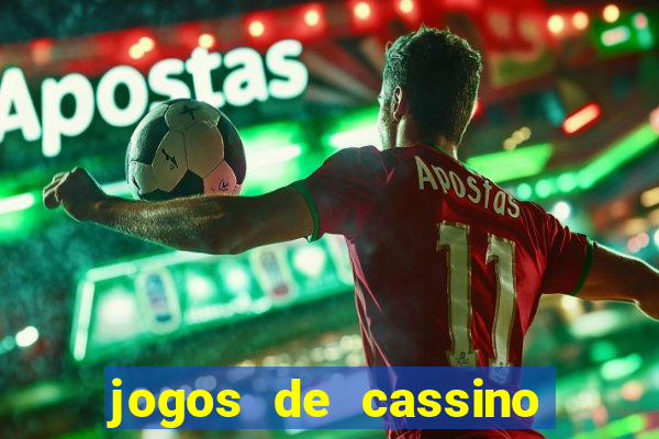 jogos de cassino que ganha bonus no cadastro