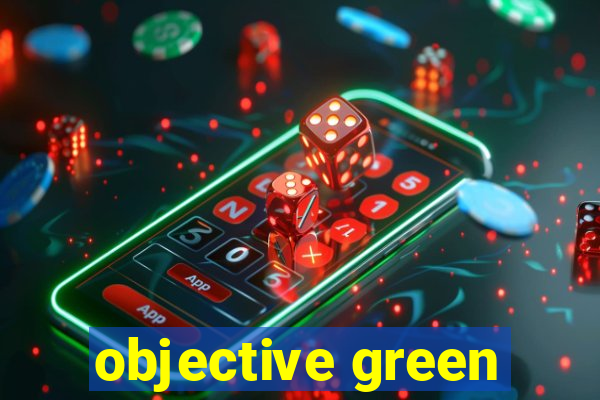 objective green