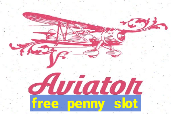 free penny slot machines com