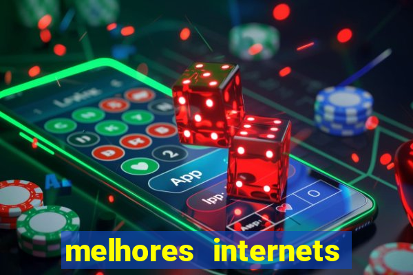 melhores internets para jogos