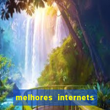 melhores internets para jogos