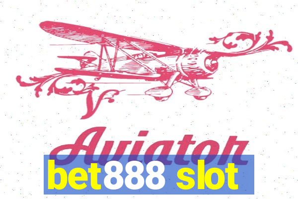 bet888 slot