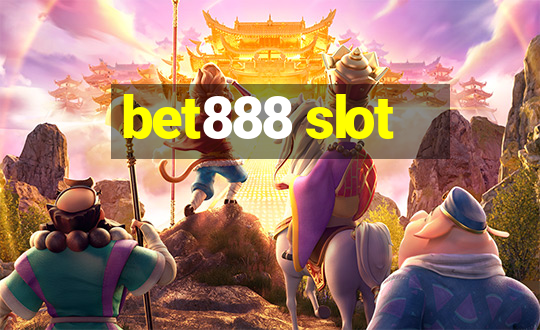 bet888 slot