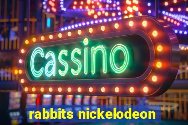 rabbits nickelodeon