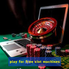 play for free slot machines