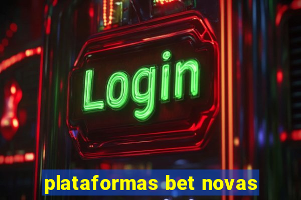 plataformas bet novas