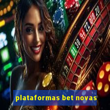 plataformas bet novas