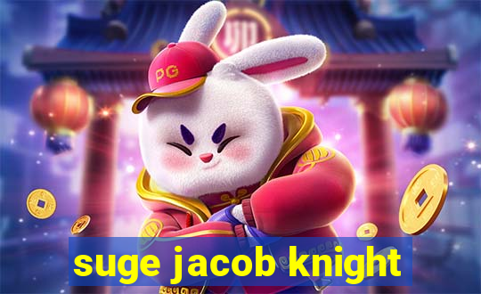 suge jacob knight