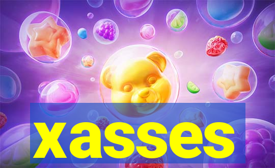 xasses