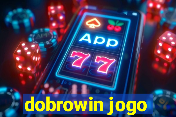 dobrowin jogo