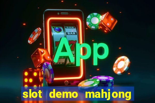 slot demo mahjong ways 2