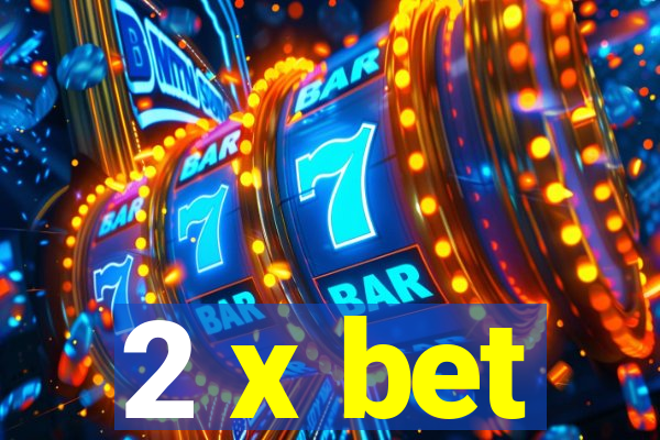 2 x bet