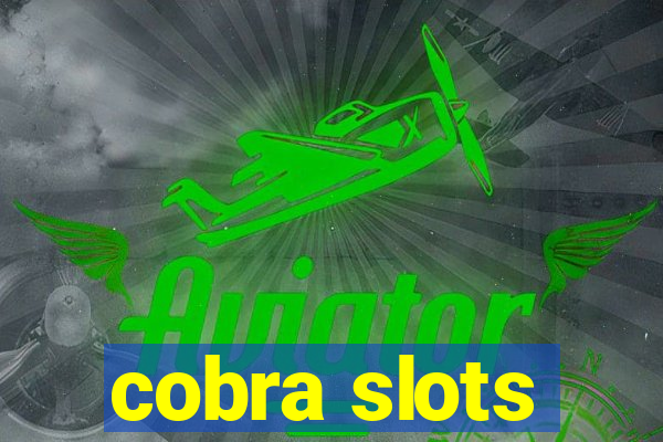 cobra slots