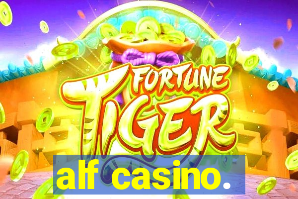 alf casino.