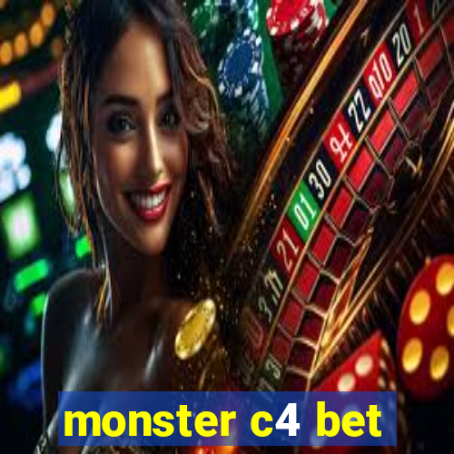 monster c4 bet