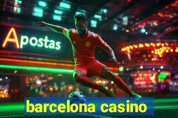 barcelona casino