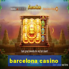 barcelona casino