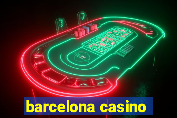 barcelona casino