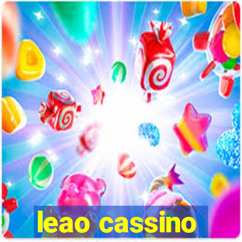 leao cassino