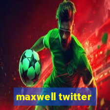 maxwell twitter