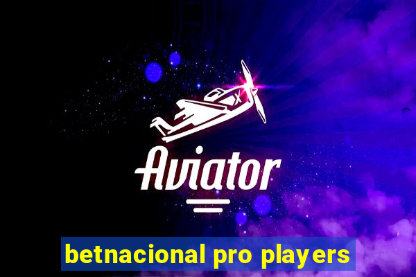 betnacional pro players