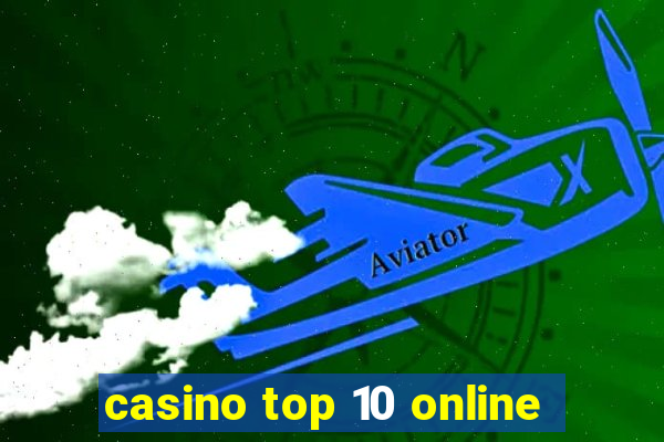 casino top 10 online