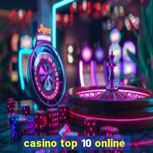 casino top 10 online