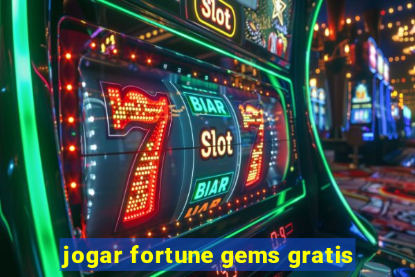 jogar fortune gems gratis