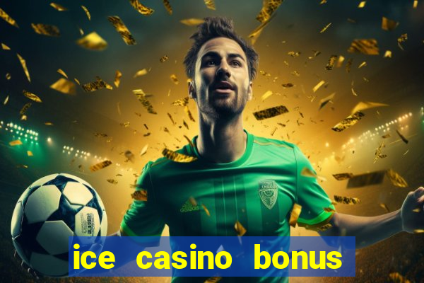 ice casino bonus 25 euro