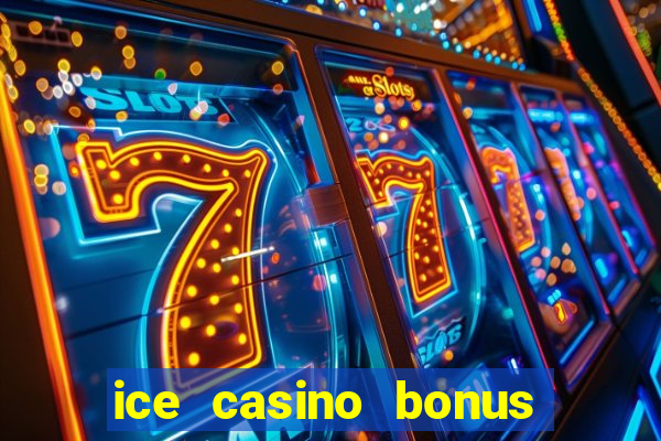 ice casino bonus 25 euro