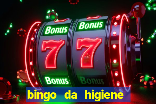 bingo da higiene pessoal para imprimir