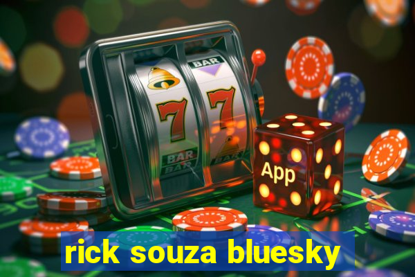 rick souza bluesky