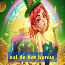 vai de bet bonus