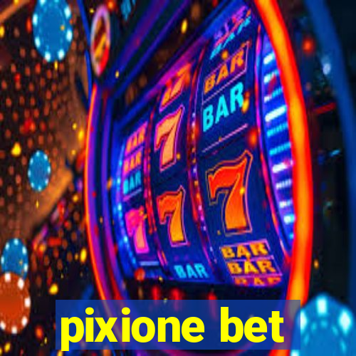 pixione bet