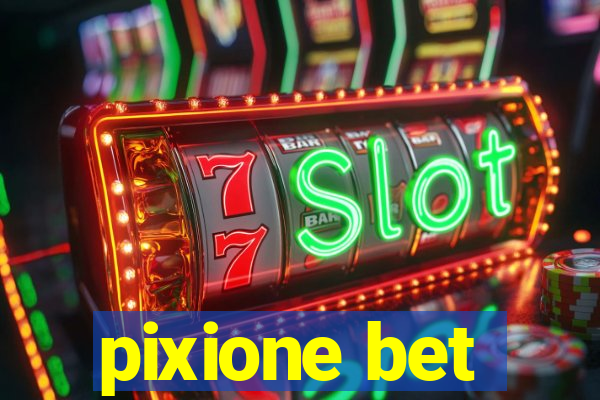 pixione bet