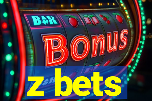 z bets